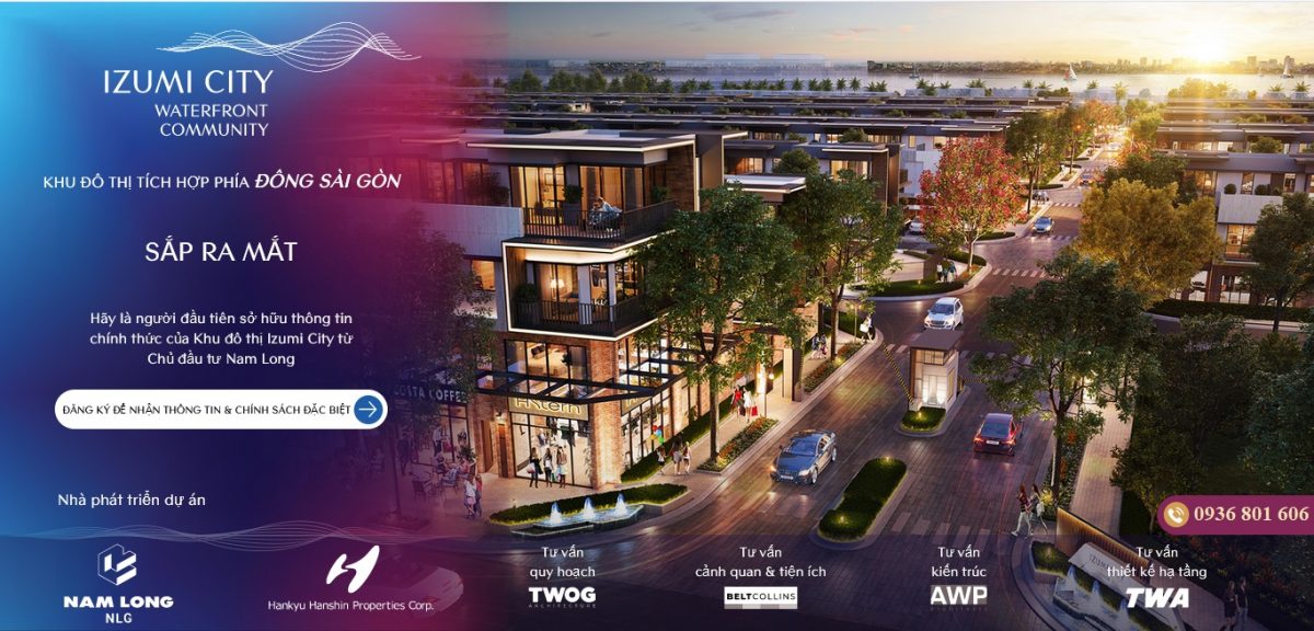 Dự án IZUMI CITY Waterfront Đông Sài Gòn sắp ra mắt.